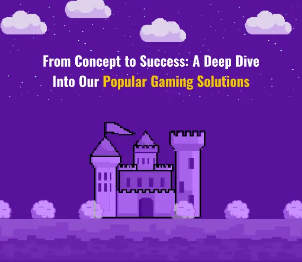 Blog on From Concept to Success: A Deep Dive Into Our Popular Gaming Solutions9