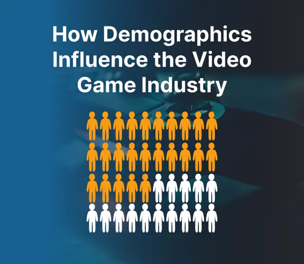 Blog on The Influence of Demographics on the Video Game Industry