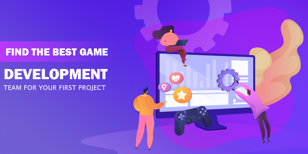 Find & hire a best game development team for your first project
