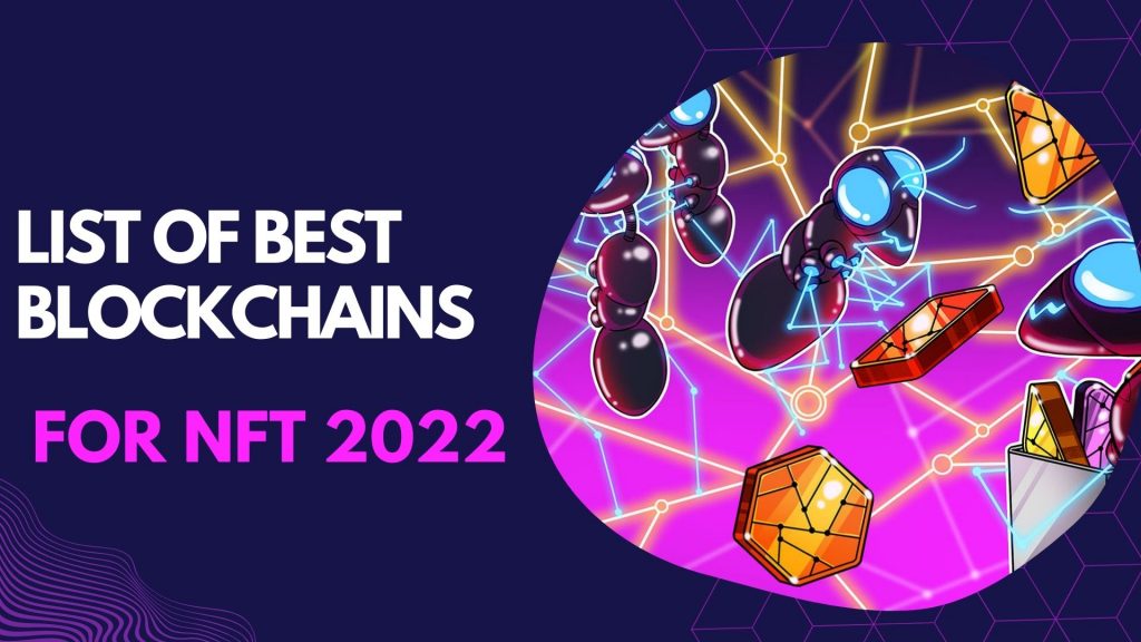 List of Best blockchains for NFT 2022