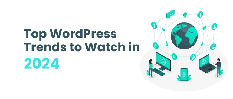 Top WordPress Trends to Watch in 2024