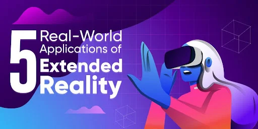 5 Real-World Applications of Extended Reality