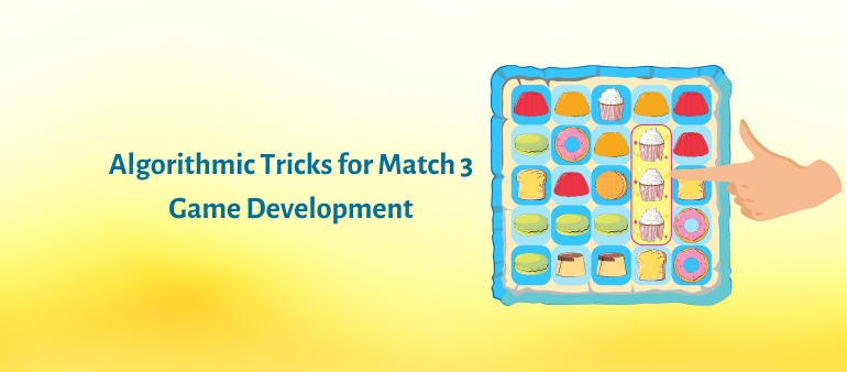 Key Algorithmic Tricks for Match 3 Game Development