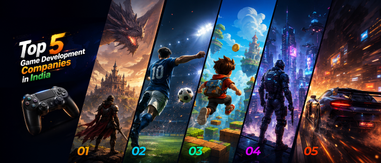 Top 5 Game Development Companies in India